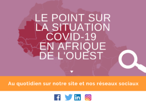 Éclairage sur la situation covid-19 en Afrique de l&rsquo;Ouest
